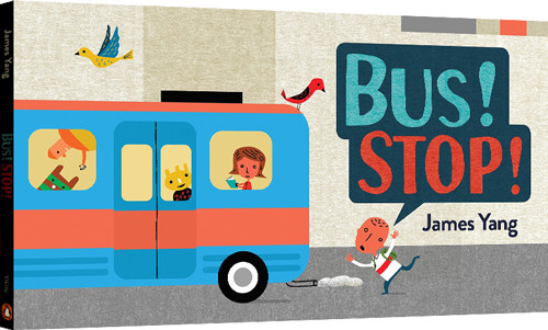英文原版 Bus! Stop! 幼儿英语词汇认知读物 James Yang 儿童英语启蒙绘本 趣味图画书