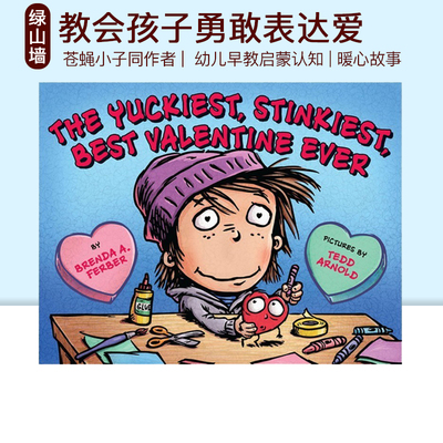 英文原版 The Yuckiest, Stinkiest, Best Valentine Ever 教会孩子勇敢表达爱Fly Guy作家Tedd Arnold 幼儿早教启蒙认知阅读
