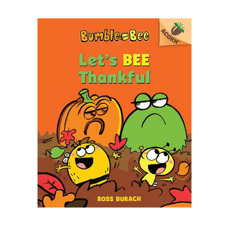 英文原版 Bumble And Bee #3: Let'S Bee Thankful 大黄蜂和蜜蜂 学乐大树姐妹篇橡树系列 An Acorn 儿童全彩桥梁章节书