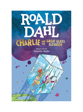 查理和大玻璃升降机 Charlie and the Great Glass Elevator 罗尔德达尔系列 Roald Dahl 英文原版儿童小说学生课外阅读故事书