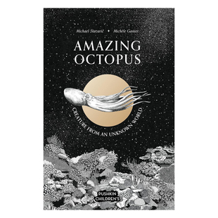 预售 神奇章鱼:来自未知世界的生物 Amazing Octopus: Creature from an unknown world 趣味海洋生物知识启蒙读物 精装绘本