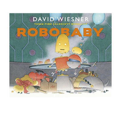 【自营】英文原版 Robobaby 机器人宝宝 儿童英语启蒙图画故事绘本 六界迪克奖得主大卫·威斯纳 David Wiesner
