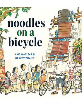 2025年凯迪克银奖绘本 英文原版 Noodles on a Bicycle 自行车上的面条 精装 Kyo Maclear