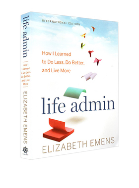 英文原版 Life Admin: How I Learned to Do 生活管理 提高工作生活效率 成功励志