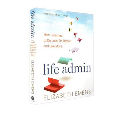 英文原版 Life Admin: How I Learned to Do 生活管理 提高工作生活效率 成功励志
