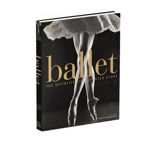 【自营】预售 英文原版 DK芭蕾百科图解 Ballet The Definitive Illustrated Story DK百年芭蕾 足尖上的艺术 芭蕾舞的历史