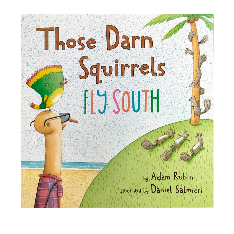 【自营】英文原版 Those Darn Squirrels Fly South 可恶的松鼠之智斗恶猫 儿童趣味幽默英语读物 Adam Rubin