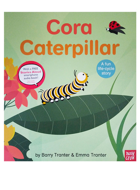 【自营】英文原版绘本 Rounds Cora Caterpillar 神奇的生命系列 毛毛虫科拉 儿童启蒙知识读物 毛毛虫的成长科普 Barry Tranter