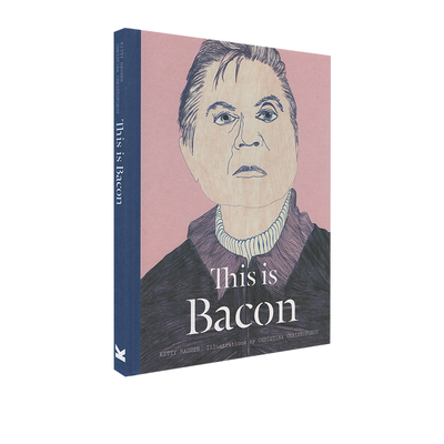 英文原版 This is Bacon 这是培根 精装书 This is这就是系列艺术家小传故事 大师作品画集 Laurence King出品 青少年课外阅读书籍