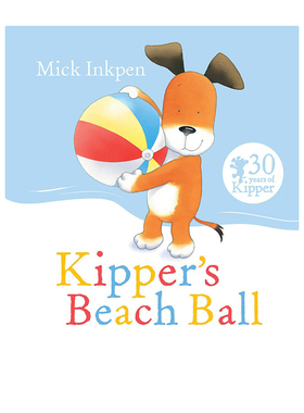 英文原版 小狗奇普 Kipper's Beach Ball 小狗卡皮动画改编 廖彩杏书单 格林纳威大奖作家 Mick Inkpen 经典图画故事绘本