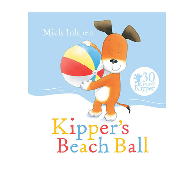 英文原版 小狗奇普 Kipper's Beach Ball 小狗卡皮动画改编 廖彩杏书单 格林纳威大奖作家 Mick Inkpen 经典图画故事绘本