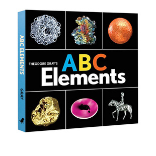 英文原版 Theodore Gray's ABC Elements 纸板书 视觉之旅儿童版 26个字母 化学科普书籍 元素周期表 西奥多·格雷 Theodore Gray