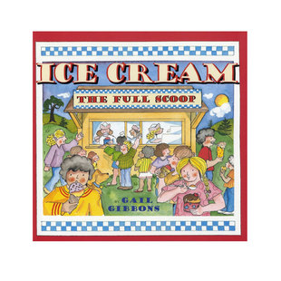 盖尔吉本斯 冰淇淋 满满的一勺 英文原版绘本 Ice Cream: The Full Scoop 儿童植物学科普读物 儿童饮食与营养图书