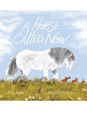 英文原版 A Horse Called Now 幼儿情感早教情绪管理 亲子共读图画书 Nosy Crow Stories Aloud赠官方音频
