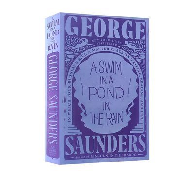 英文原版 A Swim in a Pond in the Rain 在雨中的池塘游泳  George Saunders 乔治桑德斯 俄罗斯文学评论 短篇小说集