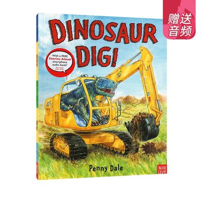 超级恐龙系列 恐龙挖掘 英文原版 Dinosaur Dig 格林威大奖作家 Penny Dale 超好玩的恐龙冒险图画故事 赠官方音频