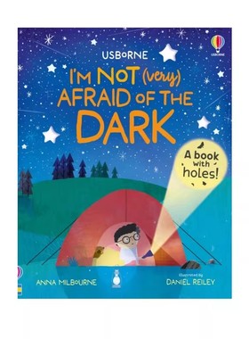 英文原版 I'm Not （very）AFRAID oF THE DARK 我非常害怕黑夜 Usborne 尤斯伯恩 洞洞书 幼儿情商情绪管理故事书