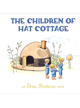 预售 帽子小屋的孩子 Children of Hat Cottage 精装大开本 艾莎贝斯蔻情商性格教育绘本 瑞典绘本大师 Elsa Beskow 英文原版