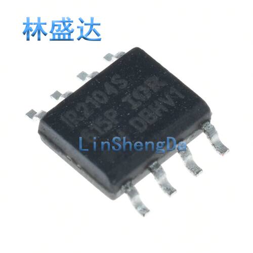 全新 IR2104S IR2104 IR2104STR SOP8 贴片8脚 电桥驱动器芯片