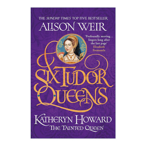 英文原版 Six Tudor Queens Katheryn Howard The Tainted Queen都铎王朝六王后系列5 凯瑟琳·霍华德 英文版 进口英语原版书籍