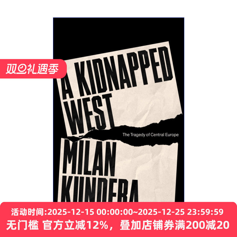 A Kidnapped West 一个被劫持的西方或中欧的悲剧 米兰·昆德拉 精装
