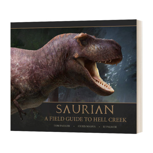 Saurian: A Field Guide to Hell Creek  蜥蜴：地狱溪野外指南 精装