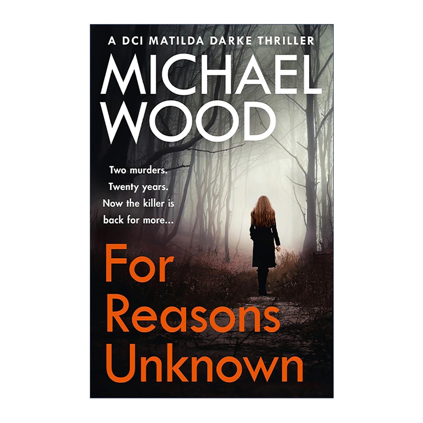 英文原版 For Reasons Unknown 原因不明 玛蒂尔达·达克探案系列1 Michael Wood畅销犯罪惊悚小说 英文版 进口英语原版书籍