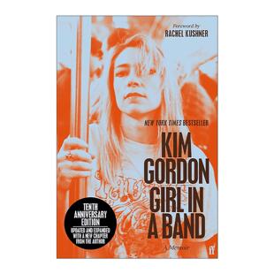 英文原版 Girl in a Band 乐队女孩 Sonic Youth主唱金·戈登回忆录 十周年纪念版 英文版 进口英语原版书籍