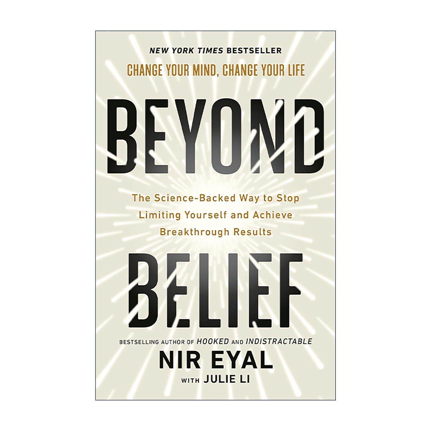 英文原版 Beyond Belief 超越信念 打破自我设限 实现突破性成果的科学方法 Nir Eyal新作 自我成长 行为设计 职场效能