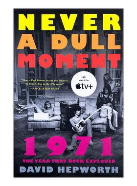 英文原版 Never a Dull Moment 永不沉闷的时刻 1971摇滚爆发之年 哈佛大学图书馆书单 英文版 进口英语原版书籍