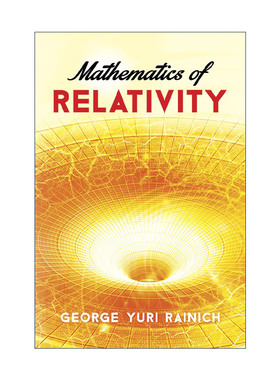 英文原版 Mathematics of Relativity 相对论数学 物理学 爱因斯坦 密西根大学教授George Yuri Rainich 英文版 进口英语原版书籍