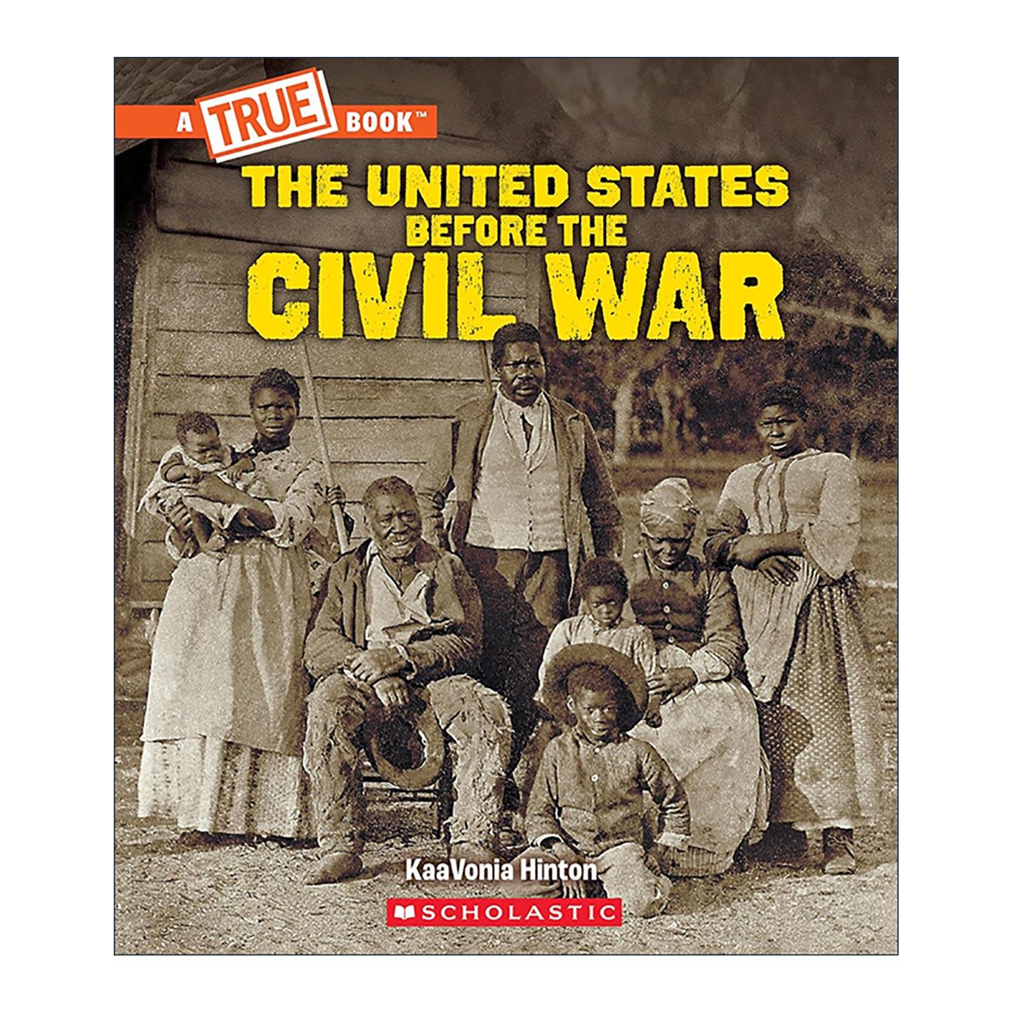 英文原版 The United States Before the Civil War 学乐真相 历史系列之内战前的美国 英文版 进口英语原版书籍