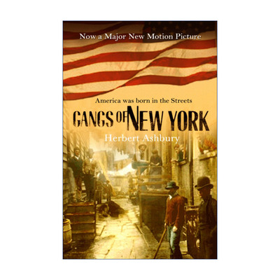 The Gangs Of New York 纽约黑帮 赫伯特·阿斯伯瑞纪实文学