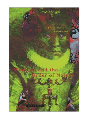 英文原版 Wonders and the Order of Nature 1150–1750 1150-1750年奇观与自然秩序 科学史 Lorraine Daston 进口英语原版书籍