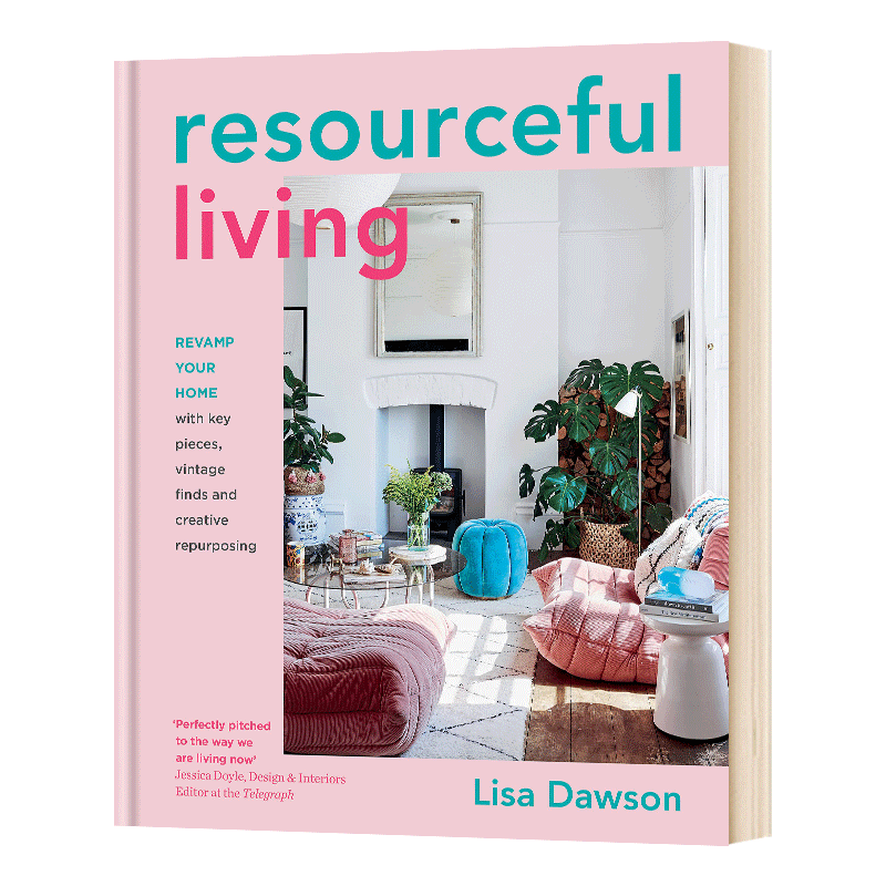 富有技巧的居家生活 Resourceful Living 英文原版室内设计博主的家居布置装修指南 进口英语书籍