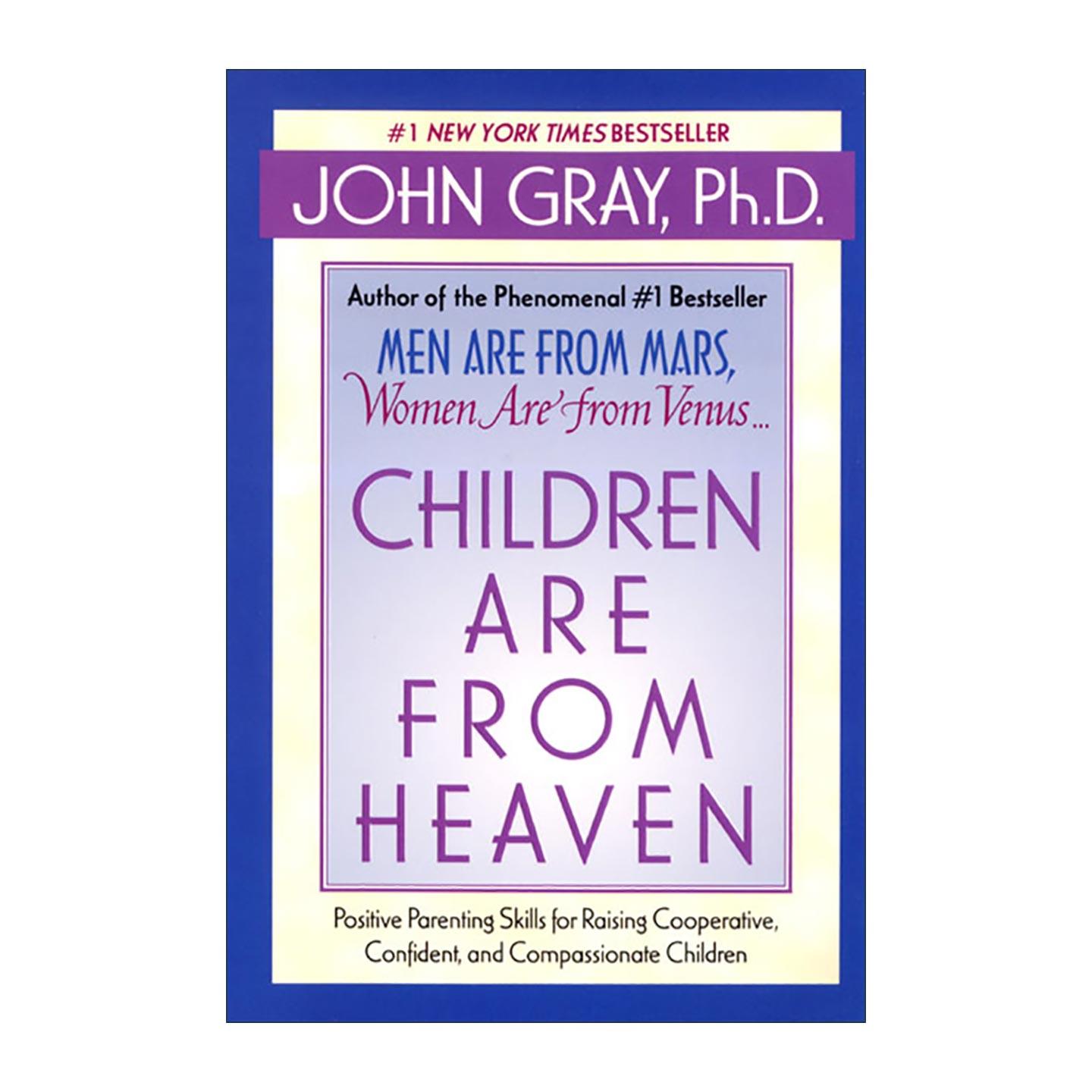 英文原版 Children Are from Heaven 孩子来自天堂 培养合作 自信和富有同情心的孩子的积极育儿技巧 英文版 进口英语原版书籍