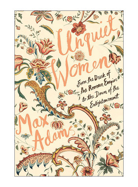 英文原版 Unquiet Women 不沉默的女性 从罗马帝国的黄昏到启蒙运动的黎明 英文版 进口英语原版书籍