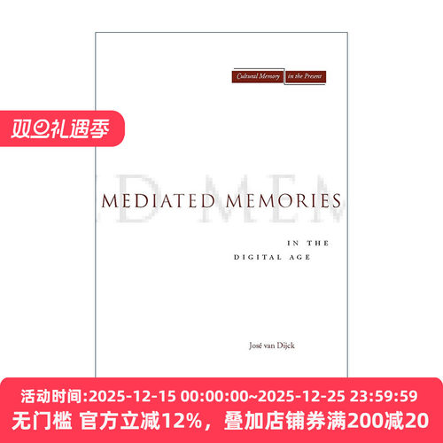 英文原版 Mediated Memories in the Digital Age 数字时代的中介化记忆 何塞·范·迪克 英文版 进口英语原版书籍