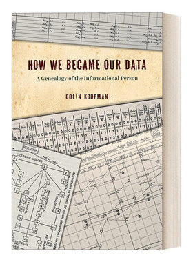 How We Became Our Dat 我们如何成为我们的数据：信息人的谱系 Colin Koopman 科技与社会