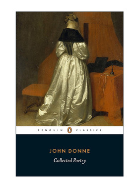 英文原版 John Donne Collected Poetry Penguin Classics 约翰·多恩诗歌集 企鹅经典 丧钟为谁而鸣作者 英文版 进口英语原版书籍