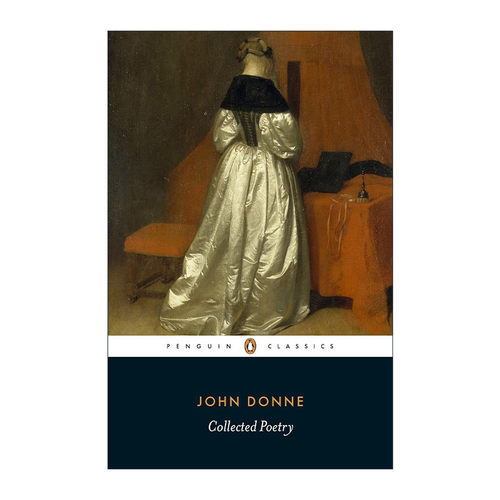 英文原版 John Donne Collected Poetry Penguin Classics 约翰·多恩诗歌集 企鹅经典 丧钟为谁而鸣作者 英文版 进口英语原版书籍