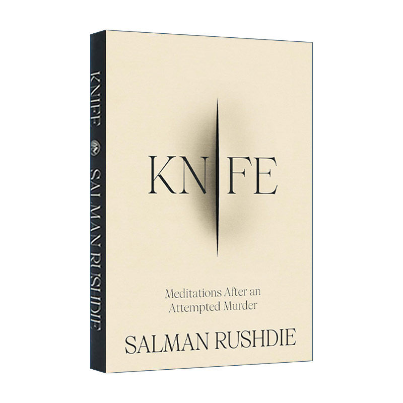 英文原版 Knife 尖刀 遇刺未遂事件后的沉思 萨尔曼·鲁西迪新作 精装 英文版 进口英语原版书籍