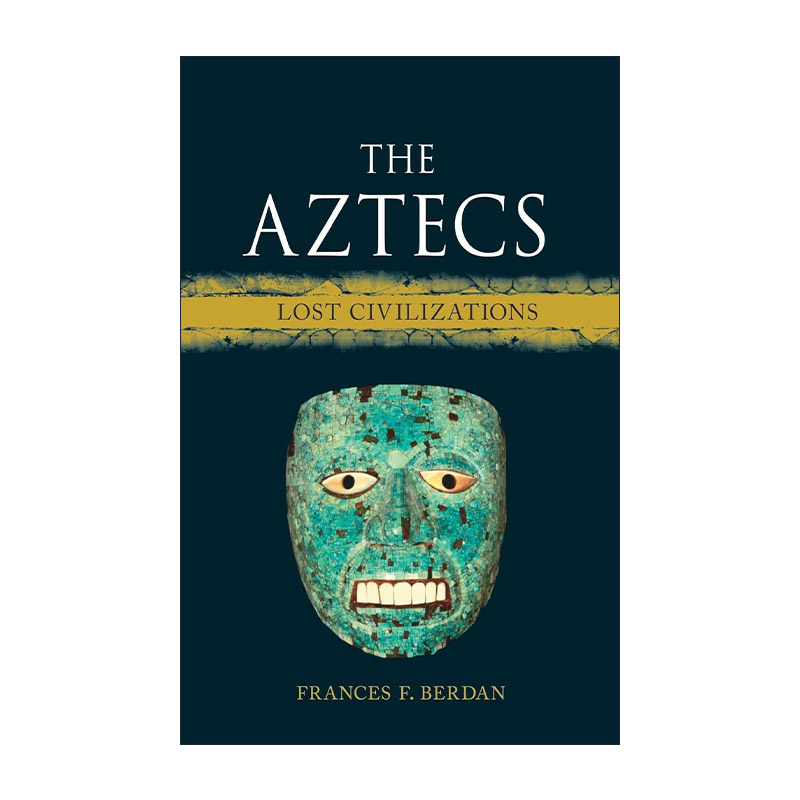 英文原版 The Aztecs 世界之战 墨西哥的阿兹特克往事 精装 失落文明史系列 英文版 进口英语原版书籍