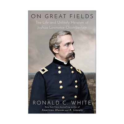 英文原版 On Great Fields 在伟大的战场上 Joshua Lawrence Chamberlain张伯伦传记 Ronald C. White 精装 进口英语原版书籍