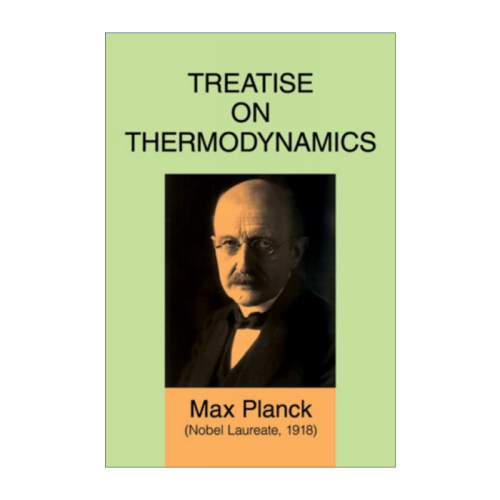 Treatise on Thermodynamics 关于热力学的论文 Max Planck