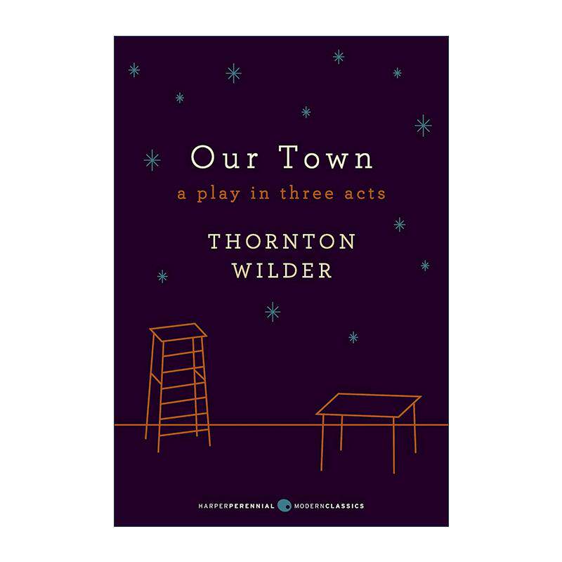 英文原版 Our Town 我们的小镇 三幕剧本 桑顿怀尔德 1938年普利策戏剧奖 英文版 进口英语原版书籍