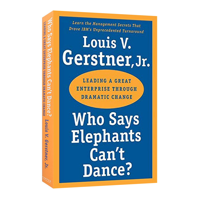 Who Says Elephants Can't Dance? 谁说大象不能跳舞 IBM董事长郭士纳自传 书籍/杂志/报纸 文学小说类原版书 原图主图