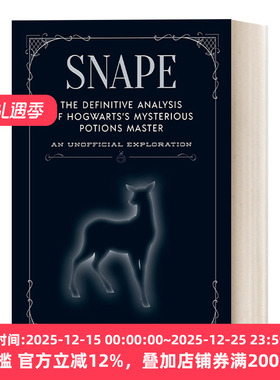 英文原版 Snape The definitive analysis of Hogwarts's mysterious potions master斯内普 对霍格沃茨神秘魔药大师的分析 进口书
