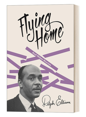 英文原版小说 Flying Home and Other Stories 飞归故乡 与其他故事 Ralph Ellison拉尔夫·埃利森 英文版 进口英语原版书籍