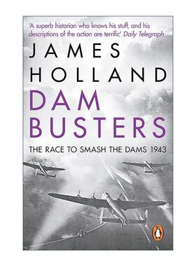 英文原版 Dam Busters 轰炸鲁尔水坝记1943 敌后大轰炸 James Holland 英文版 进口英语原版书籍